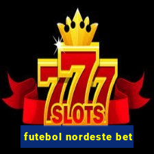 futebol nordeste bet